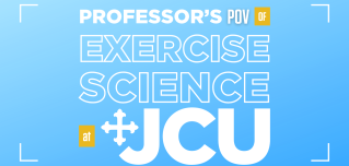 Professor's POV of Exercise Science at JCU 