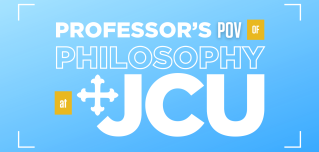 Professor's POV of Philosophy at JCU 